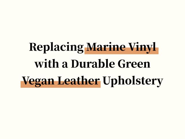 Vegan leather upholstery fabric - Marine Fabricator